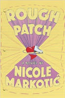 Rough Patch | Nicole Markotic