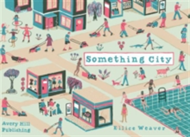 Something City | Ellice Weaver