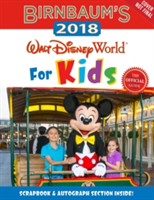 Birnbaum\'s 2018 Walt Disney World For Kids: The Official Guide |