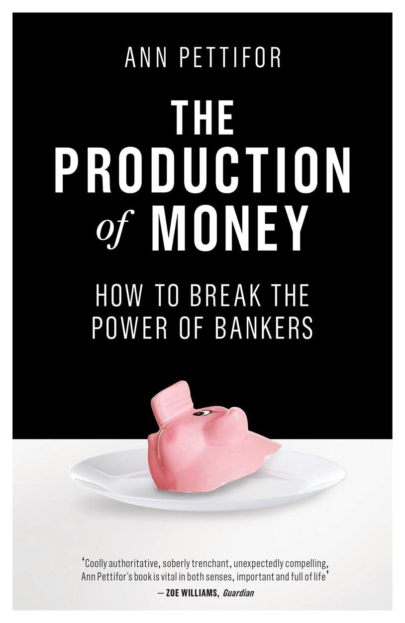 The Production of Money | Ann Pettifor