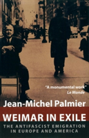 Weimar in Exile | Jean- Michel Palmier