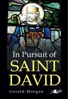 In Pursuit of Saint David | Gerald Morgan