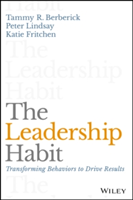 The Leadership Habit | Tammy R. Berberick, Peter Lindsay, Katie Fritchen