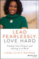 Lead Fearlessly, Love Hard | Linda Cliatt-Wayman