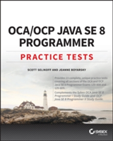OCA / OCP Java SE 8 Programmer Practice Tests | Scott Selikoff, Jeanne Boyarsky