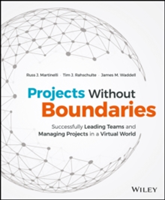 Projects Without Boundaries | Russ J. Martinelli, James M. Waddell, Tim J. Rahschulte
