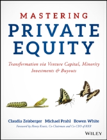 Mastering Private Equity | Claudia Zeisberger, Michael Prahl, Bowen White