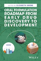 Oral Formulation Roadmap from Early Drug Discovery to Development |