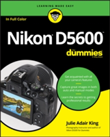 Nikon D5600 For Dummies | Julie Adair King