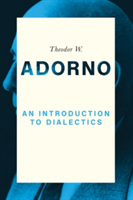 An Introduction to Dialectics | Theodor W. Adorno