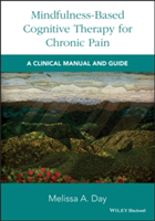 Mindfulness-Based Cognitive Therapy for Chronic Pain | Melissa A. Day