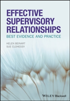 Effective Supervisory Relationships | Helen Beinart, Susan Clohessy