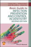 Basic Guide to Infection Prevention and Control in Dentistry | Caroline L. Pankhurst, Wilson A. Coulter