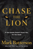 Chase the Lion | Mark Batterson