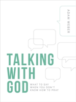 Talking with God | Adam Weber