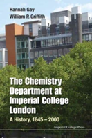 Chemistry Department At Imperial College London, The: A History, 1845-2000 | Uk) Canada & Imperial College London Hannah (Simon Fraser Univ Gay, Uk) William (Imperial College London Griffith