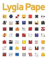 Lygia Pape | Iria Candela, Gloria Ferreira, Sergio B. Martins, Vivian Crockett, John Rajchman