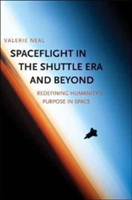 Spaceflight in the Shuttle Era and Beyond | Valerie Neal