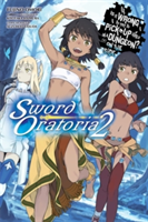 Is It Wrong to Try to Pick Up Girls in a Dungeon? On the Side: Sword Oratoria, Vol. 2 (light novel) | Fujino Omori