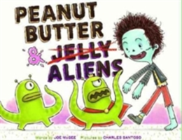 Peanut Butter & Aliens | Joe McGee