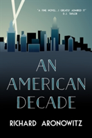 An American Decade | Richard Aronowitz