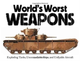 The World's Worst Weapons | Martin J. Dougherty