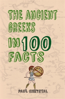 The Ancient Greeks in 100 Facts | Paul Chrystal