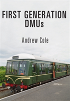 First Generation DMUs | Andrew Cole