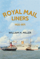 Royal Mail Liners 1925-1971 | William H. Miller