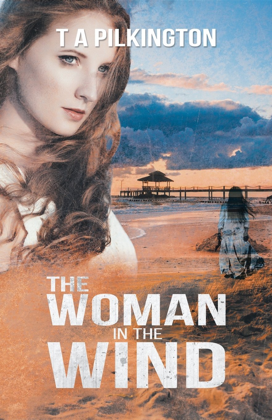 The Woman in the Wind | T A Pilkington