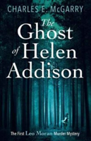 The Ghost of Helen Addison | Charles E. McGarry