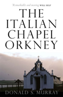 The Italian Chapel, Orkney | Donald S. Murray