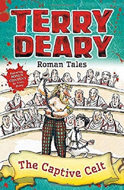 Roman Tales: The Captive Celt | Terry Deary