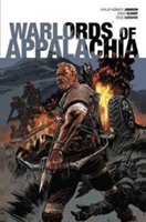 Warlords of Appalachia | Phillip Kennedy Johnson
