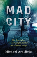 Mad City | Michael A. Arntfield