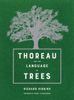 Thoreau and the Language of Trees | Richard Higgins