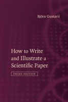 How to Write and Illustrate a Scientific Paper | Bjorn Gustavii