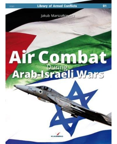 Air Combat During Arab-Israeli Wars | Jakub Marszalkiewicz