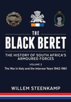 The Black Beret: The History of South Africa\'s Armoured Forces | Willem Steenkamp