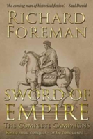 Sword of Empire: The Complete Campaigns | Richard Foreman