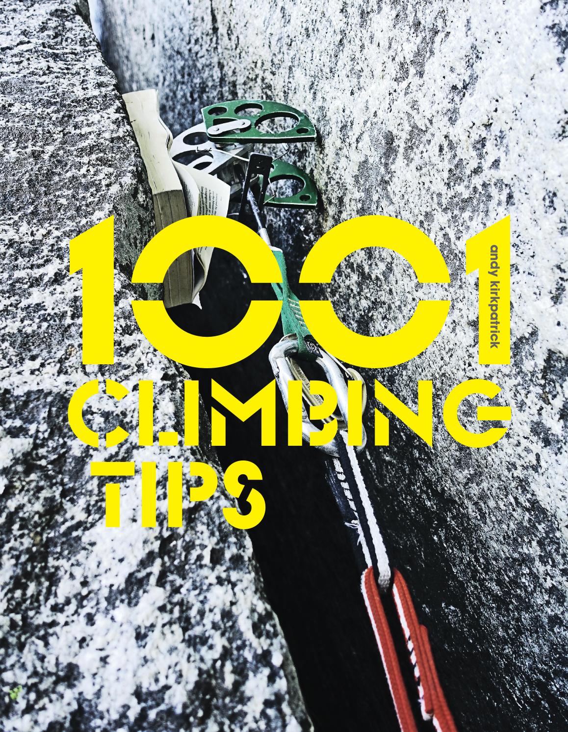 1001 Climbing Tips | Andy Kirkpatrick
