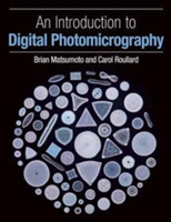 An Introduction to Digital Photomicrography | PhD Brian Matsumoto