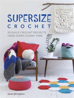 Supersize Crochet | Sarah Shrimpton