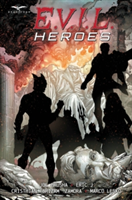 E.V.I.L. Heroes | Joe Brusha
