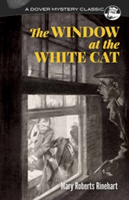 The Window at the White Cat | Mary Roberts Rinehart