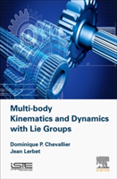 Multi-Body Kinematics and Dynamics with Lie Groups | France) Dominique Paul (Ecole Nationale des Ponts et Chaussees Chevallier, France) Jean (Universities of Evry and Paris Saclay Lerbet