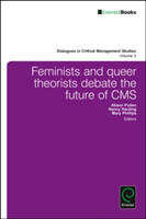 Feminists and Queer Theorists Debate the Future of Critical Management Studies |