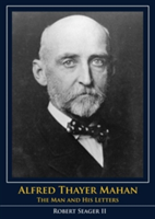 Alfred Thayer Mahan | Robert Seager