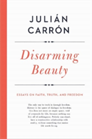 Disarming Beauty | Julian Carron