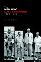 The Men Who Lost Singapore | Ronnie McCrum